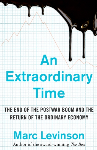 Book cover of An Extraordinary Time by Marc Levinson