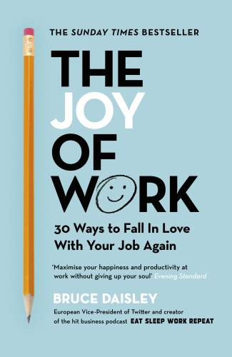Book cover of The Joy of Work by Bruce Daisley