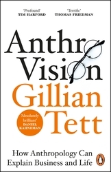 Book cover of Anthro-Vision by Gillian Tett