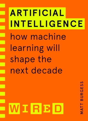 Book cover of Artificial Intelligence (WIRED guides) by Matthew Burgess, WIRED