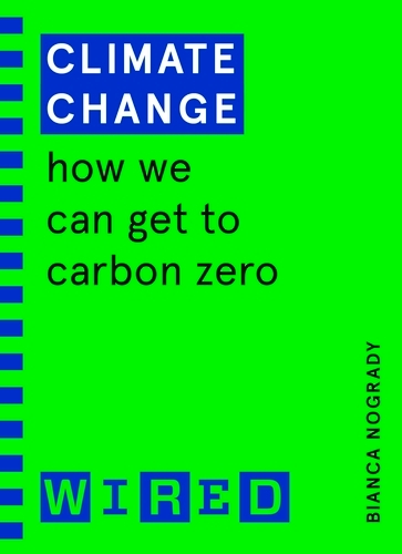 Book cover of Climate Change (WIRED guides) by Bianca Nogrady, WIRED