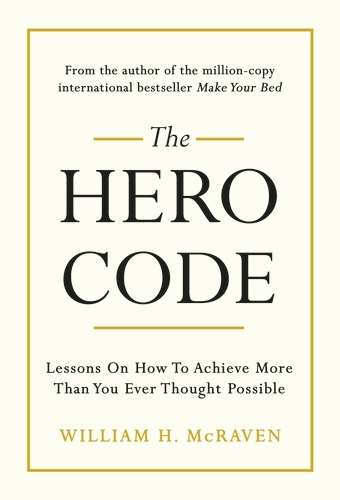 Book cover of The Hero Code by William H. McRaven