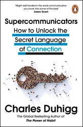 Book cover of Supercommunicators by Charles Duhigg