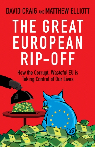 Book cover of The Great European Rip-off by David Craig, Matthew Elliott