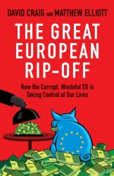 Book cover of The Great European Rip-off by David Craig, Matthew Elliott