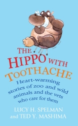 Book cover of The Hippo with Toothache by Lucy H Spelman, Ted Y Mashima