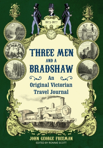 Book cover of Three Men and a Bradshaw by John George Freeman