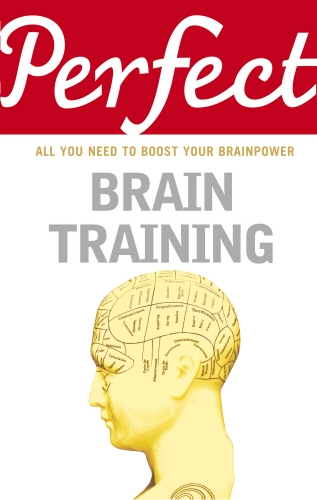 Book cover of Perfect Brain Training by Philip Carter