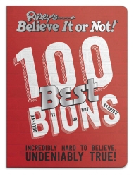 Book cover of Ripley’s 100 Best Believe It or Nots by Ripley