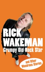 Book cover of Grumpy Old Rock Star by Rick Wakeman