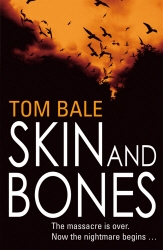 Book cover of Skin and Bones by Tom Bale