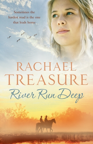 Book cover of River Run Deep by Rachael Treasure