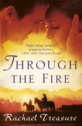 Book cover of Through the Fire by Rachael Treasure