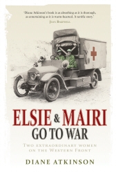 Book cover of Elsie and Mairi Go to War by Diane Atkinson