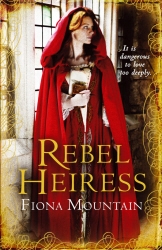 Book cover of Rebel Heiress by Fiona Mountain