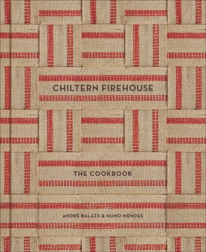 Book cover of Chiltern Firehouse by André Balazs, Nuno Mendes