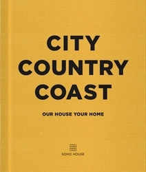 Book cover of City Country Coast by Soho House UK Limited