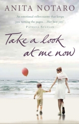 Book cover of Take A Look At Me Now by Anita Notaro