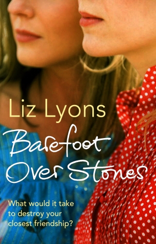 Book cover of Barefoot Over Stones by Liz Lyons