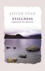 Book cover of Stillness Through My Prayers by Sister Stanislaus Kennedy