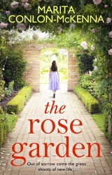 Book cover of The Rose Garden by Marita Conlon-McKenna