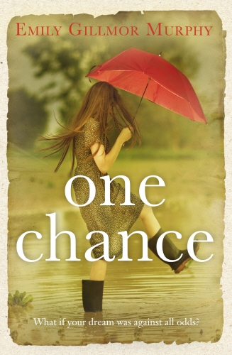 Book cover of One Chance by Emily Gillmor Murphy
