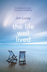 Book cover of The Life Well Lived by Jim Lucey