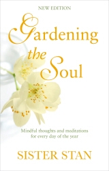 Book cover of Gardening The Soul by Sister Stanislaus Kennedy