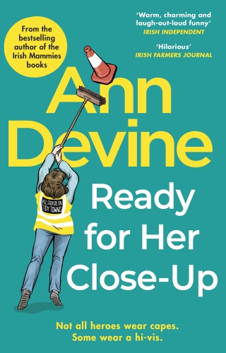 Book cover of Ann Devine, Ready for Her Close-Up by Colm O'Regan