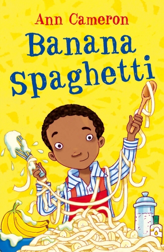 Book cover of Banana Spaghetti by Ann Cameron