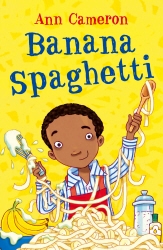Book cover of Banana Spaghetti by Ann Cameron