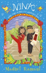 Book cover of Nina and the Kung-Fu Adventure by Madhvi Ramani