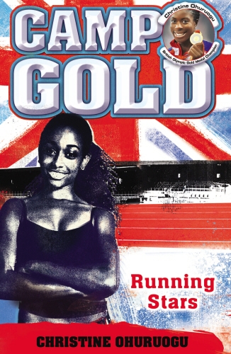Book cover of Camp Gold: Running Stars by Christine Ohuruogu