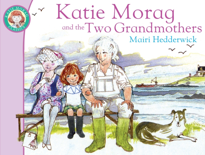 Book cover of #10 - Katie Morag And The Two Grandmothers by Mairi Hedderwick