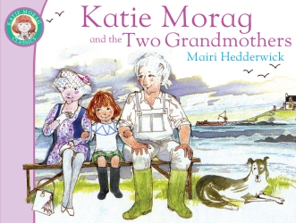 Book cover of Katie Morag And The Two Grandmothers by Mairi Hedderwick