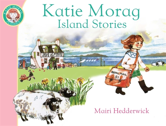 Book cover of Katie Morag's Island Stories by Mairi Hedderwick
