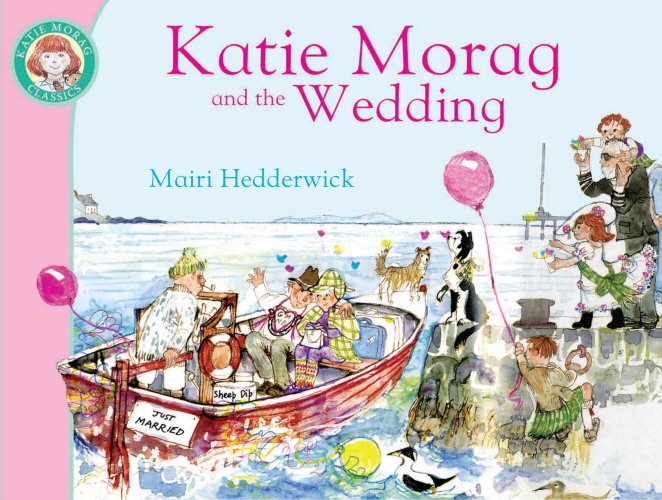 Book cover of Katie Morag and the Wedding by Mairi Hedderwick