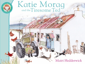 Book cover of Katie Morag And The Tiresome Ted by Mairi Hedderwick