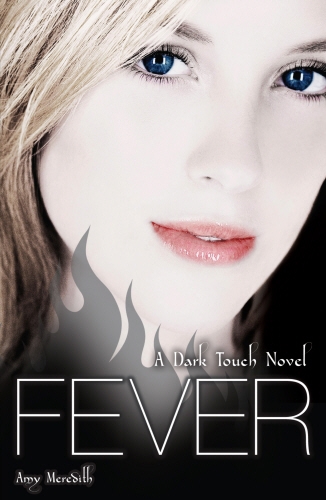 Book cover of #3 - Dark Touch: Fever by Amy Meredith