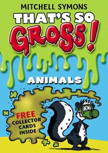 Book cover of That's So Gross!: Animals by Mitchell Symons