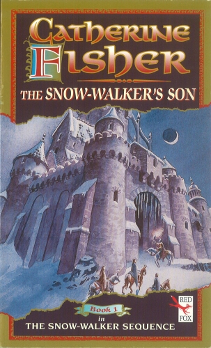 Book cover of The Snow-Walker's Son by Catherine Fisher