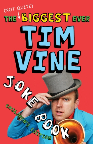 Book cover of The (Not Quite) Biggest Ever Tim Vine Joke Book by Tim Vine