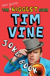 Book cover of The (Not Quite) Biggest Ever Tim Vine Joke Book by Tim Vine