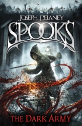 Book cover of Spook's: The Dark Army by Joseph Delaney