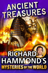 Book cover of Richard Hammond's Mysteries of the World: Ancient Treasures by Richard Hammond