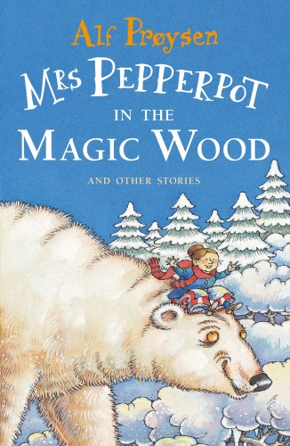 Book cover of Mrs Pepperpot in the Magic Wood by Alf Proysen