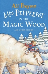 Book cover of Mrs Pepperpot in the Magic Wood by Alf Proysen