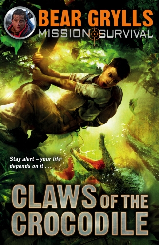 Book cover of #5 - Mission Survival 5: Claws of the Crocodile by Bear Grylls