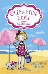 Book cover of Clementine Rose and the Seaside Escape by Jacqueline Harvey
