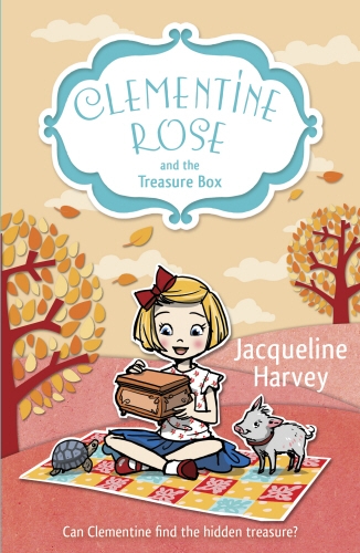 Book cover of #6 - Clementine Rose and the Treasure Box by Jacqueline Harvey